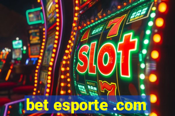 bet esporte .com